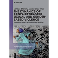 The Dynamics of Conflict-Related Sexual and Gender-Based Violence: Comparing Impact Across Global Regions - Hardcover