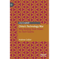 China's Technology War: Why Beijing Took Down Its Tech Giants - Hardcover