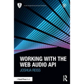 Working with the Web Audio API - Paperback