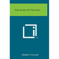 The Secret of the Ages - Hardcover
