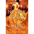 Never Blow a Kiss - Paperback