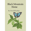 Black Mountain Home - Hardcover