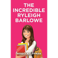 The Incredible Ryleigh Barlowe - Hardcover