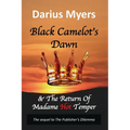 Black Camelot's Dawn: & The Return of Madame Hot Temper (Book #2) - Paperback