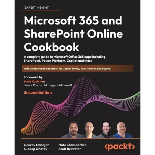 Microsoft 365 and SharePoint Online Cookbook - Second Edition: A complete guide to Microsoft Office 365 apps including SharePoint, Power Platform, Cop - Paperback