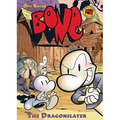 The Dragonslayer: A Graphic Novel (Bone #4): Volume 4 - Hardcover