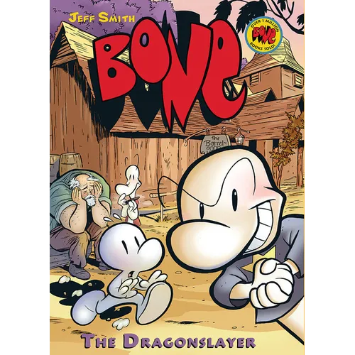 The Dragonslayer: A Graphic Novel (Bone #4): Volume 4 - Hardcover