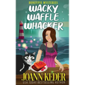 The Wacky Waffle Whacker - Paperback