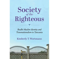 Society of the Righteous: Ibadhi Muslim Identity and Transnationalism in Tanzania - Paperback