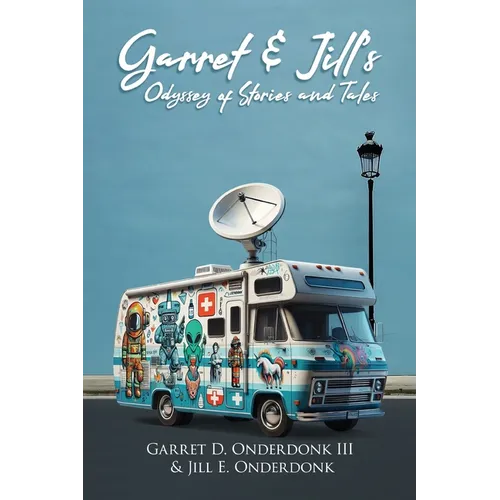 Garret & Jill's Odyssey of Stories and Tales - Paperback