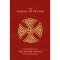 The School of Prayer: An Introduction to the Divine Office for All Christians - Vinyl-bound