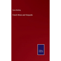 French Wines and Vineyards - Hardcover
