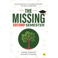 The Missing Second Semester: Investing and Time Are a Powerful Combination. Your Age Is an Opportunity - Paperback