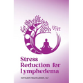 Stress Reduction for Lymphedema - Paperback