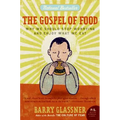 The Gospel of Food: Why We Should Stop Worrying and Enjoy What We Eat - Paperback