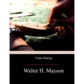 Violin Making - Paperback
