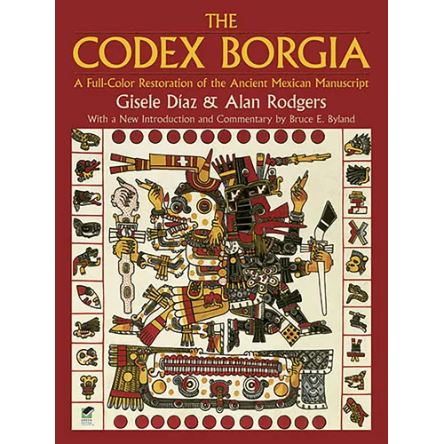 The Codex Borgia: A Full-Color Restoration of the Ancient Mexican Manuscript - Paperback