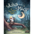 Julius and Macy: A Very Brave Night - Hardcover