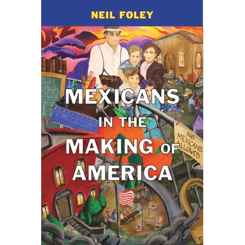 Mexicans in the Making of America - Paperback
