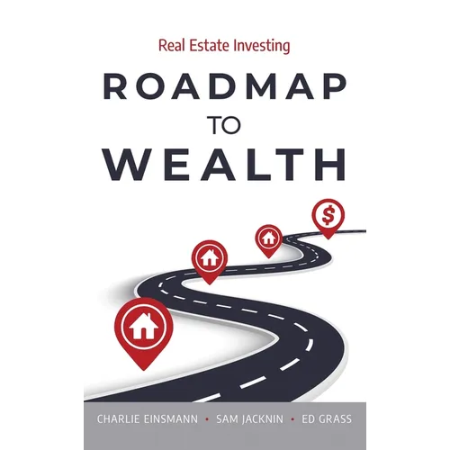 Roadmap to Wealth: Real Estate Investing - Hardcover