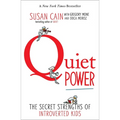 Quiet Power: The Secret Strengths of Introverted Kids - Paperback