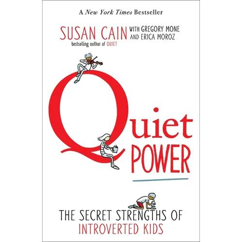 Quiet Power: The Secret Strengths of Introverted Kids - Paperback