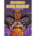 Becoming Kobe Bryant - Hardcover