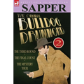 The Original Bulldog Drummond: 2-The Third Round, the Final Count & the Mystery Tour - Hardcover