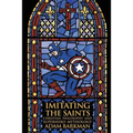 Imitating the Saints: Christian Philosophy and Superhero Mythology - Paperback