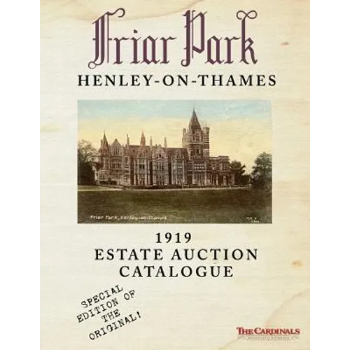 Friar Park: 1919 Estate Auction Catalogue: Special Black & White Edition - Paperback