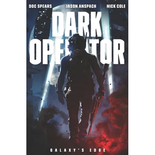 Dark Operator: A Military Science Fiction Special Forces Thriller - Paperback
