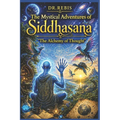 Siddhasana's mystical adventures: The Alchemy of thinking - Paperback