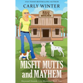Misfit Mutts and Mayhem - Paperback