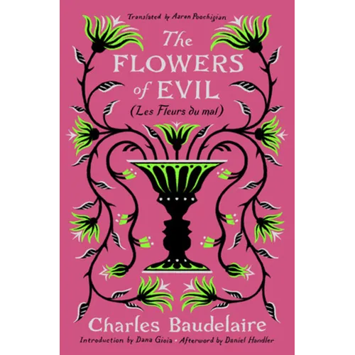 The Flowers of Evil: (Les Fleurs Du Mal) - Hardcover