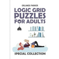 Logic Grid Puzzles For Adults: Mathrax Puzzles - Paperback