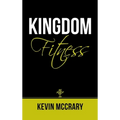 Kingdom Fitness - Hardcover
