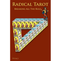 Radical Tarot: Breaking All the Rules - Paperback