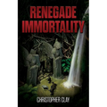Renegade Immortality - Paperback