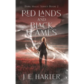 Red Lands and Black Flames - Hardcover