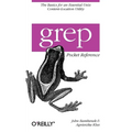 Grep Pocket Reference: A Quick Pocket Reference for a Utility Every UNIX User Needs - Paperback
