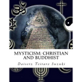 Mysticism: Christian and Buddhist - Paperback