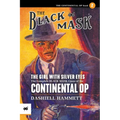 The Girl With the Silver Eyes: The Complete Black Mask Cases of the Continental Op, Volume 2 - Paperback