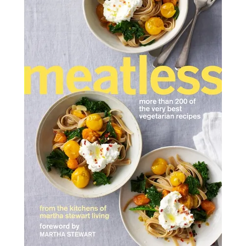 Meatless: More Than 200 of the Very Best Vegetarian Recipes: A Cookbook - Paperback