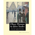 Olney Hymns: in three books. I. On select texts of Scripture.: II. On occasional subjects. III. On the progress and changes of the - Paperback