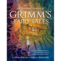 An Illustrated Treasury of Grimm's Fairy Tales: Cinderella, Sleeping Beauty, Hansel and Gretel and Many More Classic Stories - Hardcover