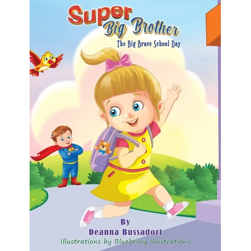 Super Big Brother: The Big Brave School Day - Hardcover