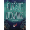 The Pleasure of Drowning - Paperback