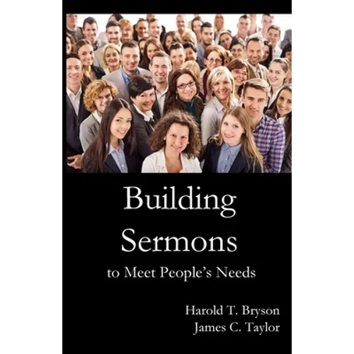 Building Sermons to Meet People's Needs - Paperback