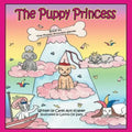 The Puppy Princess: Book #1 The Puppy Princess Series - Paperback