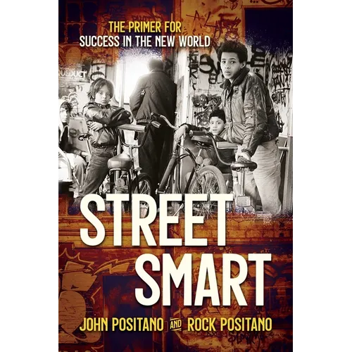 Street Smart: The Primer for Success in the New World - Paperback